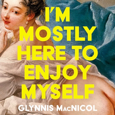 I'm Mostly Here to Enjoy Myself
