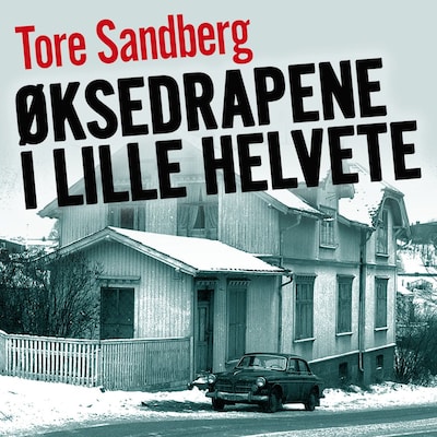 Øksedrapene i Lille Helvete