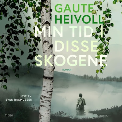 Min tid i disse skogene