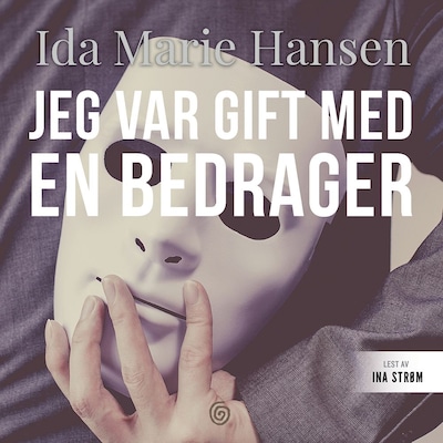 Jeg var gift med en bedrager
