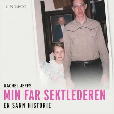 Min far sektlederen: En sann historie
